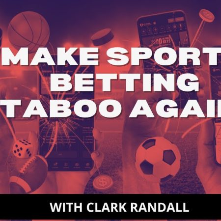 Make Sports Betting Taboo Again ft. Clark Randall